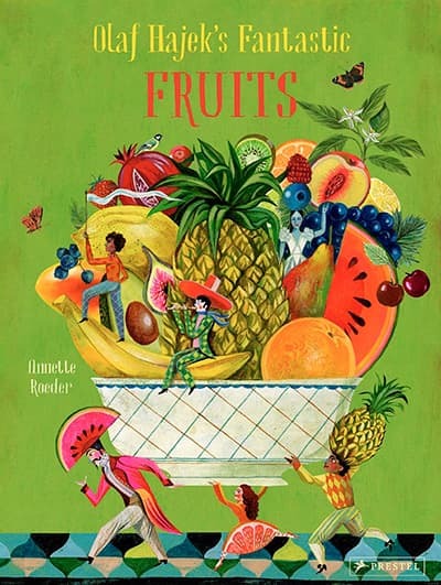 Olaf Hajek´s Fantastic Fruits