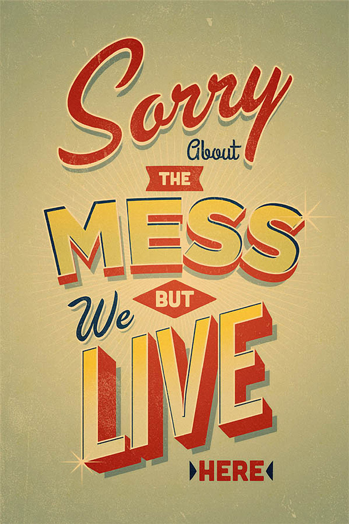 Sorry about the mess…